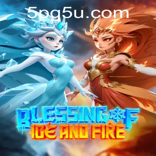 Explore the Enchanting World of BlessingofIceandFire: A New Gaming Adventure