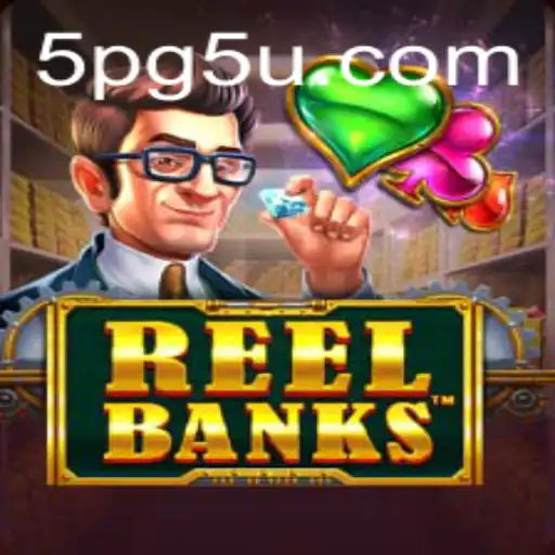 ReelBanks: An Insightful Exploration of the Popular Game and its Mechanics